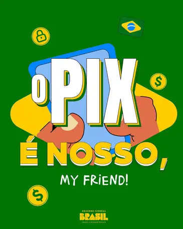 Nas redes, governo ironiza críticas ao Pix: 'é nosso, my friend' Nas redes, governo ironiza críticas ao Pix: 'é nosso, my friend'